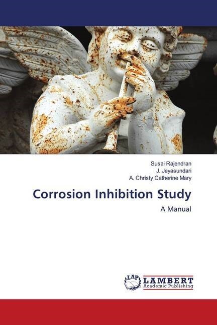 Corrosion Inhibition Study (Paperback)