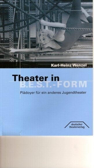 Theater in B.E.S.T.-Form (Paperback)