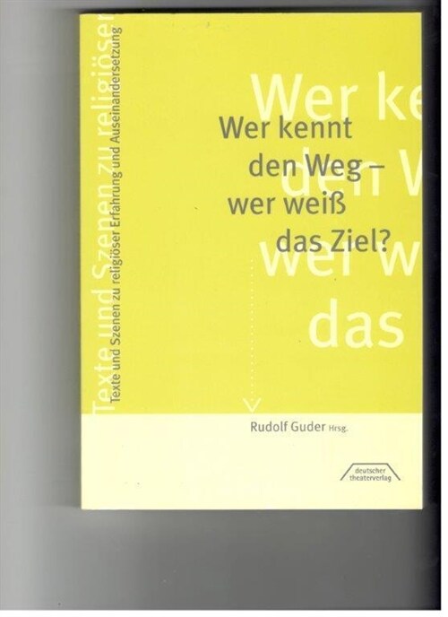 Wer kennt den Weg - wer weiß das Ziel (Paperback)