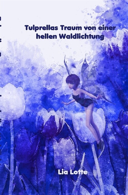 Tulprellas Traum von einer hellen Waldlichtung (Paperback)