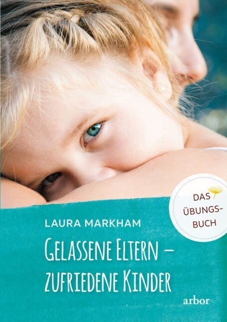 Gelassene Eltern - zufriedene Kinder, m. 1 Audio (Hardcover)