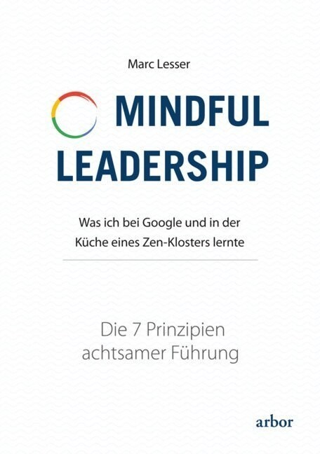 Mindful Leadership - die 7 Prinzipien achtsamer Fuhrung (Hardcover)