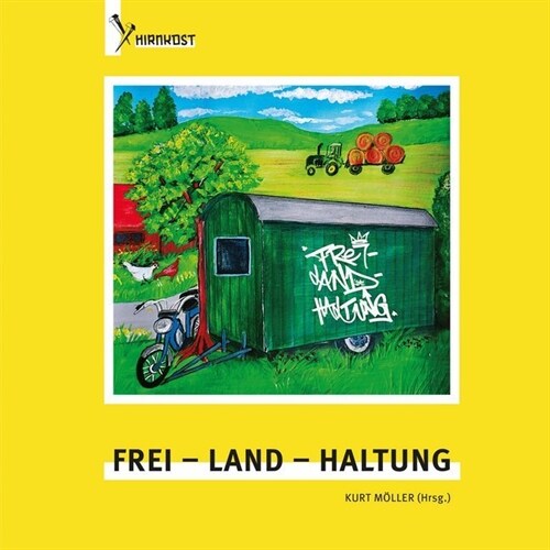 Frei - Land - Haltung (Hardcover)
