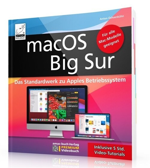 macOS Big Sur - Das Standardwerk zu Apples Betriebssystem - Fur Ein- und Umsteiger (Book)