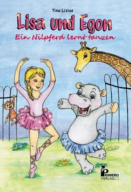 Lisa und Egon - Ein Nilpferd lernt tanzen (Hardcover)