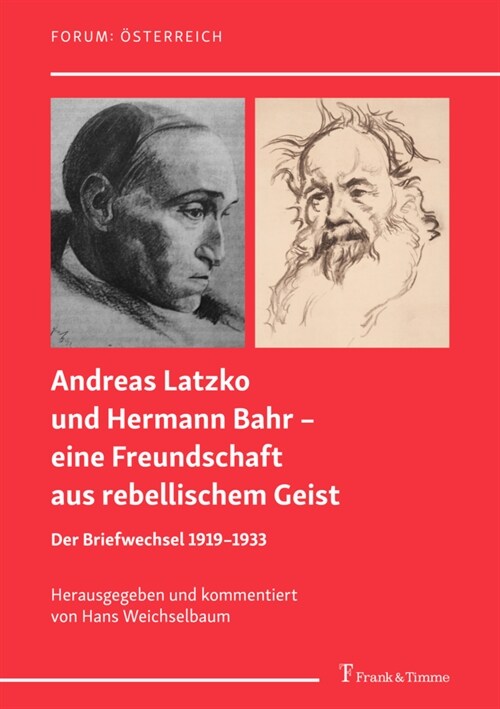 Andreas Latzko und Hermann Bahr - eine Freundschaft aus rebellischem Geist (Paperback)