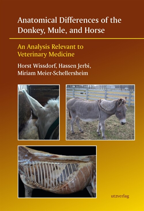 Anatomical Differences of the Donkey, Mule, and Horse (Paperback)
