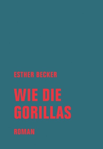 Wie die Gorillas (Hardcover)