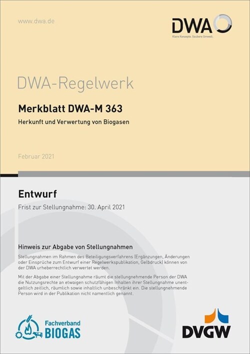 Merkblatt DWA-M 363 Herkunft und Verwertung von Biogasen (Entwurf) (Paperback)