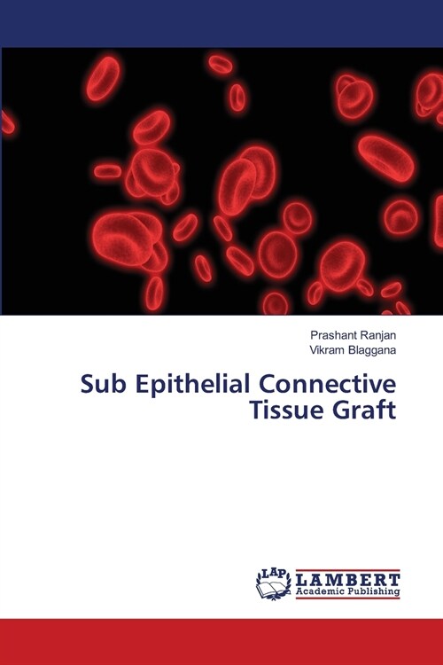 Sub Epithelial Connective Tissue Graft (Paperback)