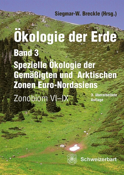 Okologie der Erde Band 3 - Spezielle Okologie der Gemaßigten und Arktischen Zonen Euro-Nordasiens (Hardcover)