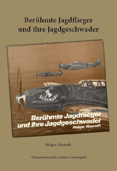 Beruhmte Jagdflieger und ihre Jagdgeschwader (Book)