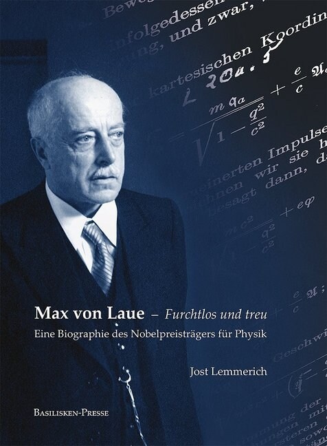 Max von Laue - Furchtlos und treu (Hardcover)