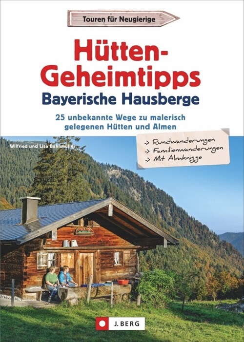 Hutten-Geheimtipps Bayerische Hausberge (Paperback)