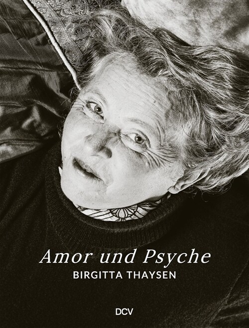 Birgitta Thaysen: Amor and Psyche (Paperback)