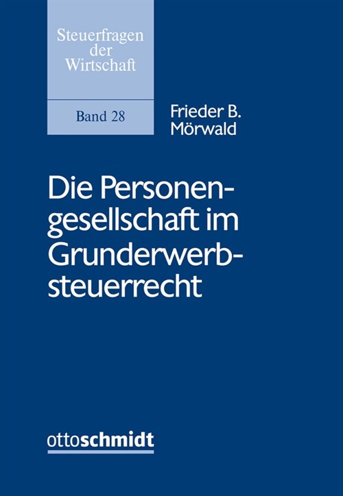 Die Personengesellschaft im Grunderwerbsteuerrecht (Paperback)