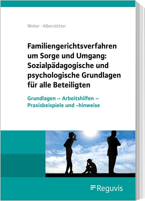 Familiengerichtsverfahren um Sorge und Umgang: Sozialpadagogische und psychologische Grundlagen fur alle Beteiligten (Book)