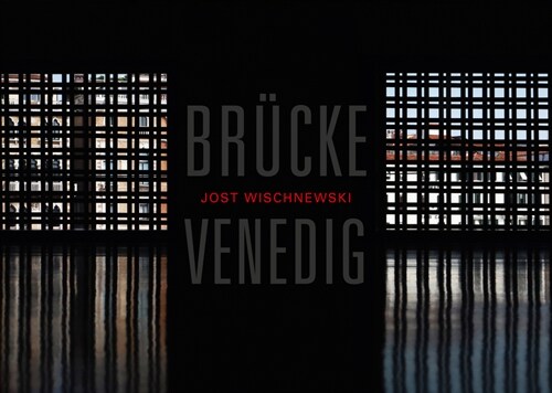 Jost Wischnewski. Brucke Venedig (Hardcover)