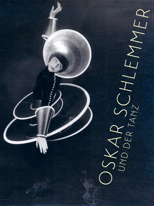 Oskar Schlemmer und der Tanz (Hardcover)