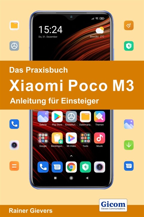 Das Praxisbuch Xiaomi Poco M3 - Anleitung fur Einsteiger (Paperback)