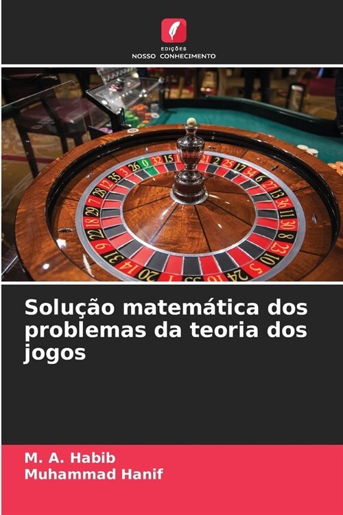 Solu豫o matem?ica dos problemas da teoria dos jogos (Paperback)