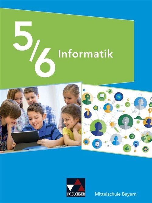 Informatik Mittelschule Bayern 5/6 (Hardcover)