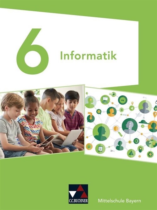 Informatik Mittelschule Bayern 6 (Hardcover)