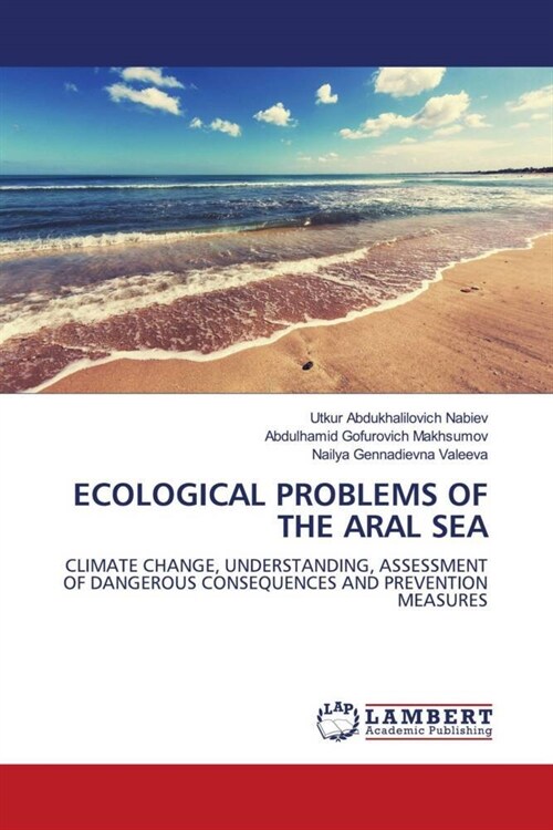 ECOLOGICAL PROBLEMS OF THE ARAL SEA (Paperback)