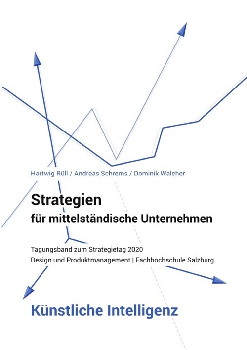 Strategien  fur mittelstandische Unternehmen - Kunstliche Intelligenz (Paperback)