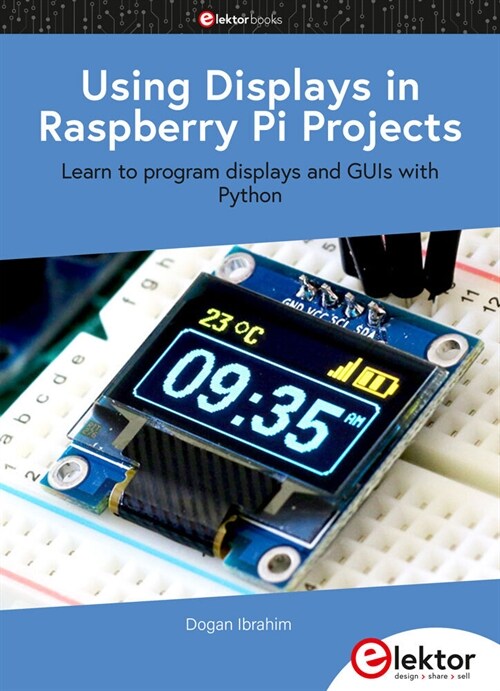 Using Displays in Raspberry Pi Projects (Paperback)