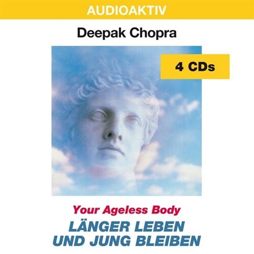 Langer leben und jung bleiben. Your Ageless Body, 4 Audio-CDs, 4 Audio-CDs (CD-Audio)