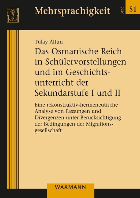 Das Osmanische Reich in Schulervorstellungen und im Geschichtsunterricht der Sekundarstufe I und II (Paperback)