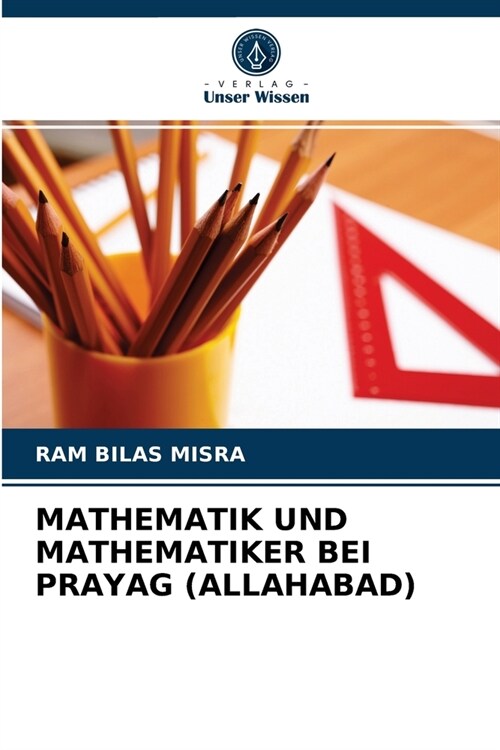 MATHEMATIK UND MATHEMATIKER BEI PRAYAG (ALLAHABAD) (Paperback)