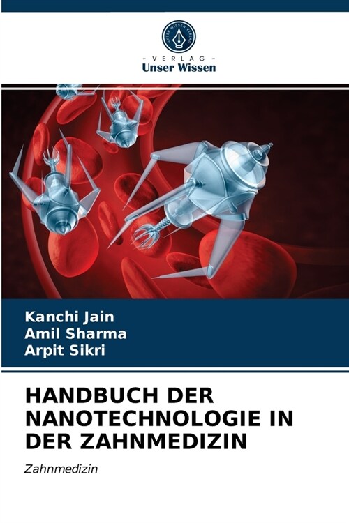 HANDBUCH DER NANOTECHNOLOGIE IN DER ZAHNMEDIZIN (Paperback)