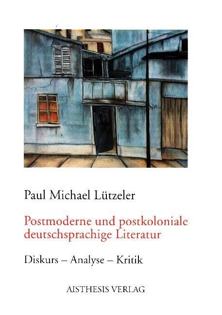 Postmoderne und postkoloniale deutschsprachige Literatur (Paperback)