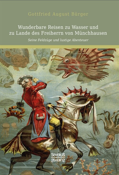 Wunderbare Reisen zu Wasser und zu Lande des Freiherrn von Munchhausen (Hardcover)