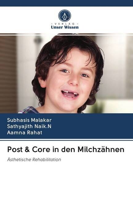 Post & Core in den Milchzahnen (Paperback)