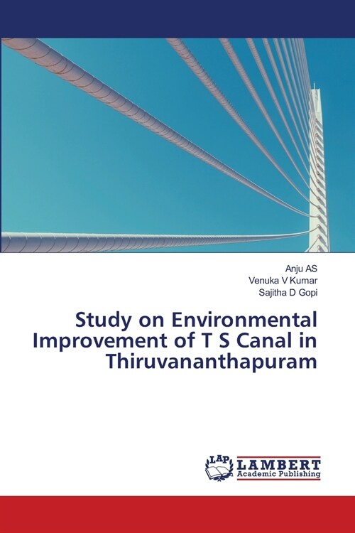 Study on Environmental Improvement of T S Canal in Thiruvananthapuram (Paperback)