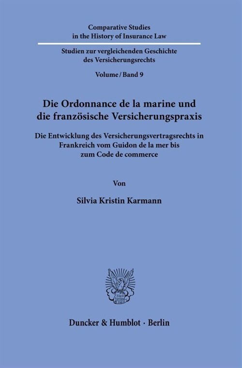 Die Ordonnance de la Marine Und Die Franzosische Versicherungspraxis: Die Entwicklung Des Versicherungsvertragsrechts in Frankreich Vom Guidon de la M (Paperback)