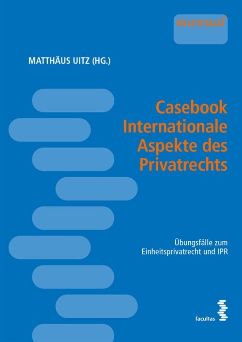 Casebook Internationale Aspekte des Privatrechts (Paperback)