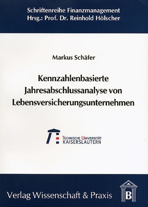 Kennzahlenbasierte Jahresabschlussanalyse von Lebensversicherungsunternehmen. (Paperback)