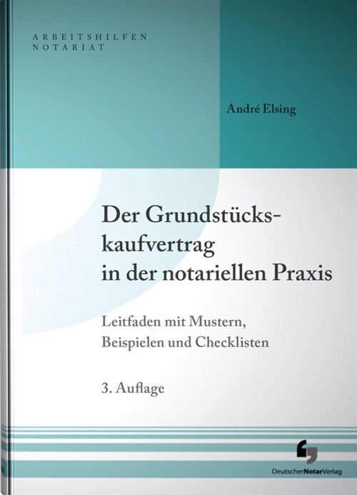 Der Grundstuckskaufvertrag in der notariellen Praxis (Hardcover)