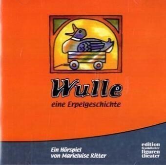 Wulle, eine Erpelgeschichte, 1 Audio-CD (CD-Audio)