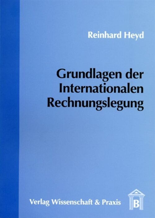 Grundlagen Der Internationalen Rechnungslegung (Paperback)