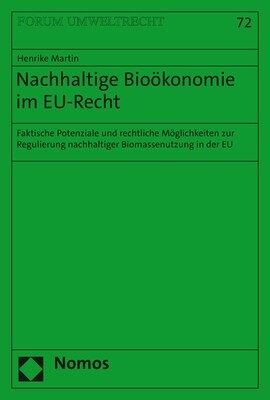 Nachhaltige Biookonomie Im Eu-Recht: Faktische Potenziale Und Rechtliche Moglichkeiten Zur Regulierung Nachhaltiger Biomassenutzung in Der Eu (Paperback)