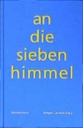 An die sieben Himmel (Hardcover)