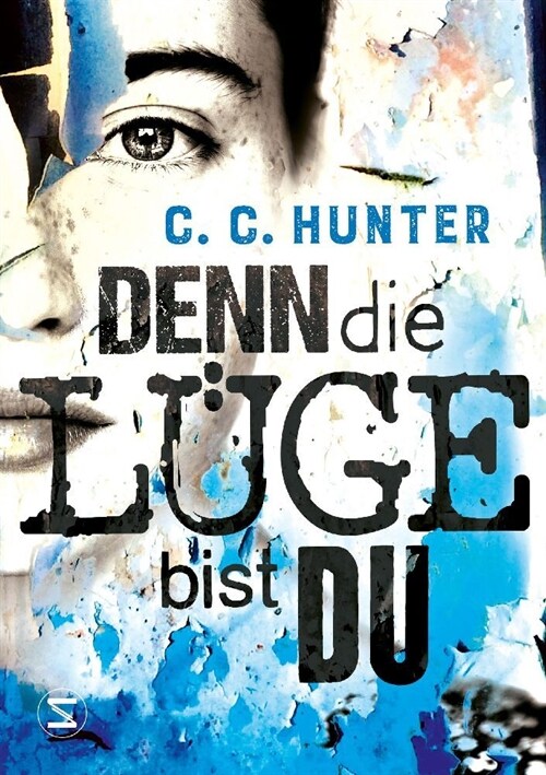 Denn die Luge bist du (Hardcover)