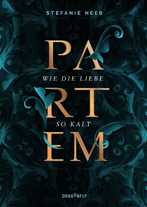 Partem. Wie die Liebe so kalt (Hardcover)