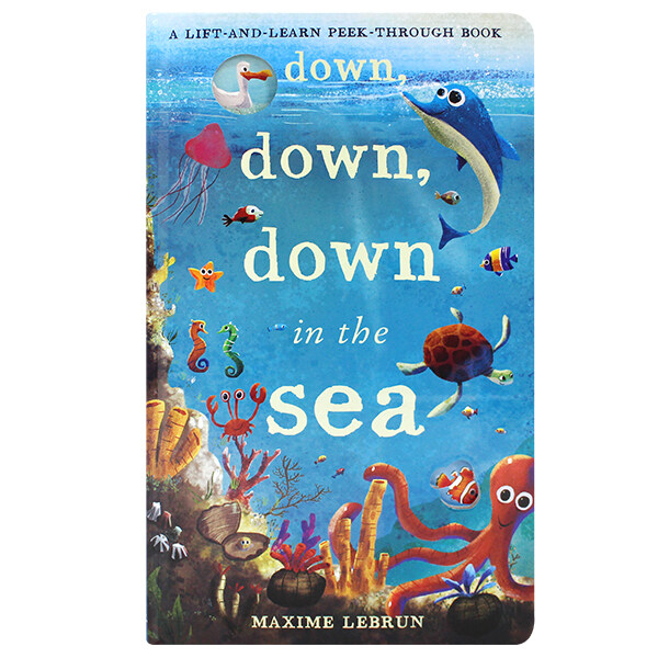 Down, Down, Down in the Sea (Flap Boardbook)