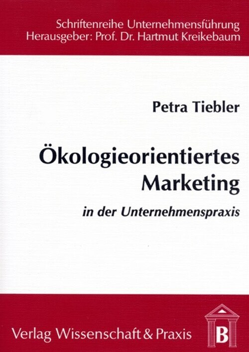 Okologieorientiertes Marketing in Der Unternehmenspraxis (Paperback)